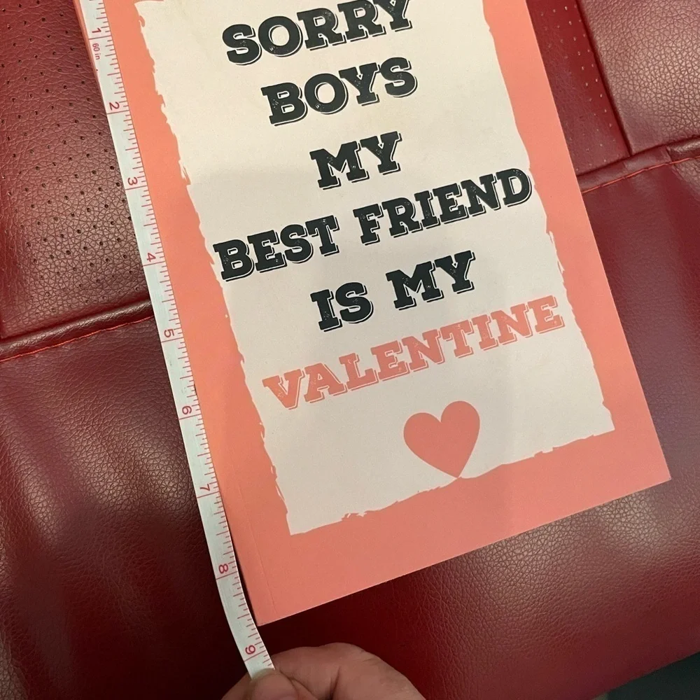 Sorry Boys My Best Friend is‎ my Valentine lined note book 9